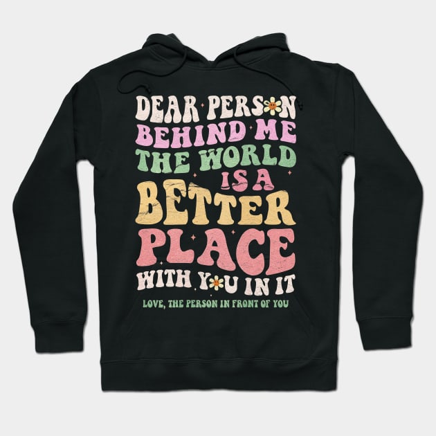 Dear Person Behind Me Hoodie by GW ART Ilustration